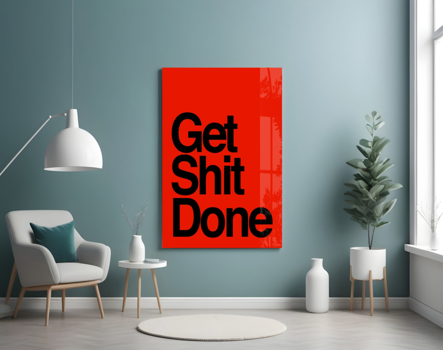 Get Shit Done Glass Wall Art  || Designer Collection